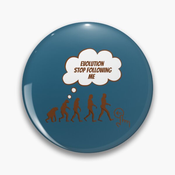 Item preview, Evolution stop following me  designed and sold by TreeShirtzee.