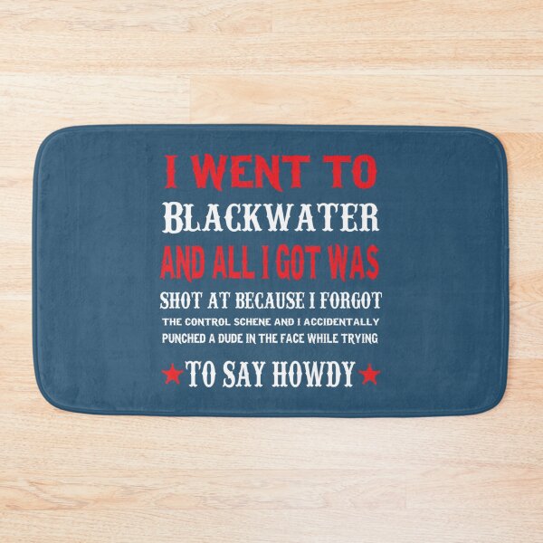 Item preview, I Went To Blackwater    designed and sold by TreeShirtzee.