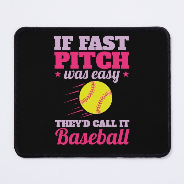 Item preview, If Fast Pitch Was Easy They'd Call It Baseball Funny Softball Player designed and sold by jaygo.