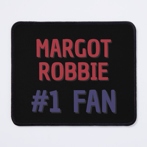 Item preview, Margot Robbie #1 Fan designed and sold by Rybariuns.
