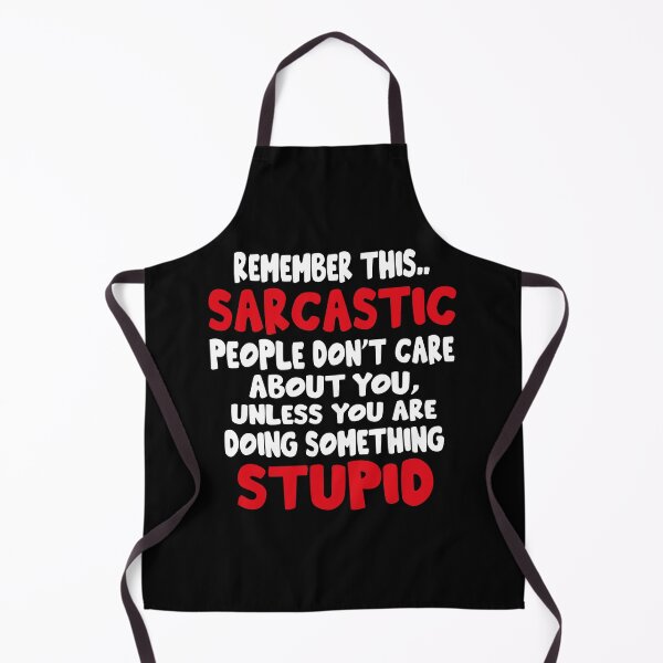 Item preview, Remember This Sarcastic People Don't Care About You Unless You Are Doing Something Stupid Very Funny Quote designed and sold by YAHIA-14.