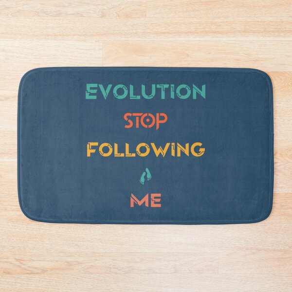 Item preview, Evolution Stop Following Me...   designed and sold by ProductionAppa.