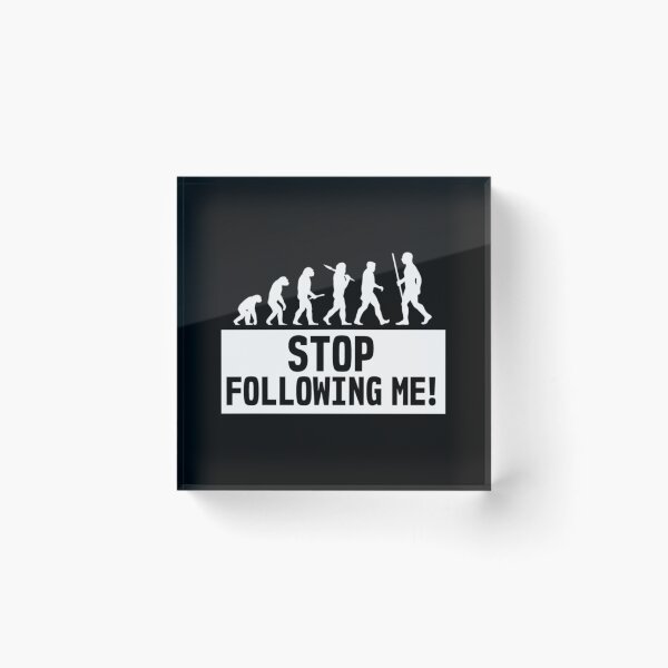 Item preview, Funny Smartass Evolution Stop Following Me Apes    designed and sold by ProductionAppa.