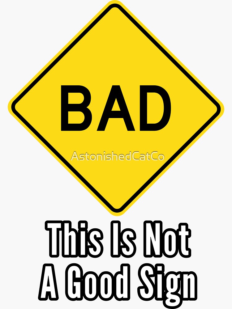 Thumbnail 3 of 3, Sticker, This Is Not A Good Sign - Astonished Cat Company designed and sold by AstonishedCatCo.