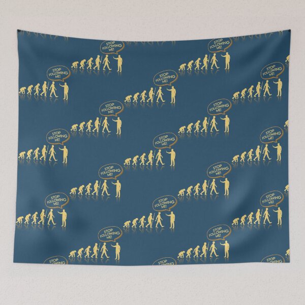 Item preview, Human Evolution Stop Following Me   designed and sold by ProductionAppa.