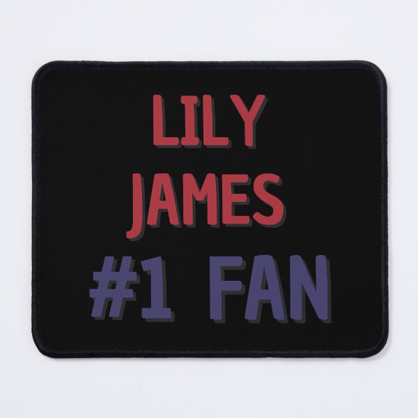 Item preview, Lily James #1 Fan designed and sold by Rybariuns.