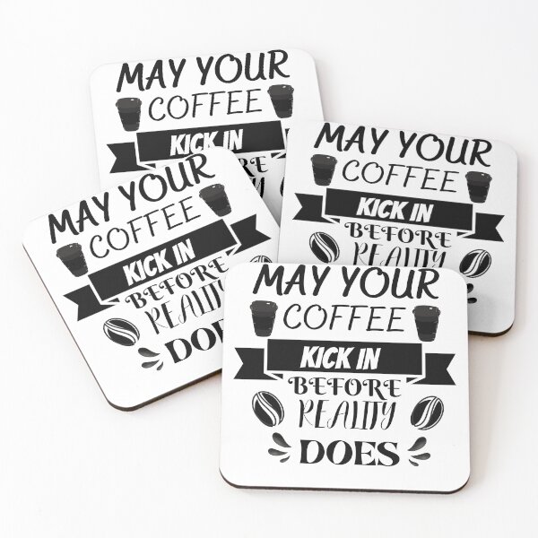 Item preview, may your coffee kick before reality does designed and sold by bemenmaher.