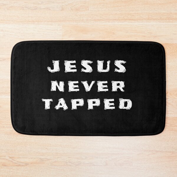 Item preview, JESUS NEVER TAPPED - funny christian quote designed and sold by KatisDesign.