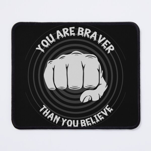 Item preview, You Are Braver Than You Believe, Life Fighter designed and sold by the-NAME-.