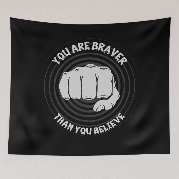 Item preview, You Are Braver Than You Believe, Life Fighter designed and sold by the-NAME-.