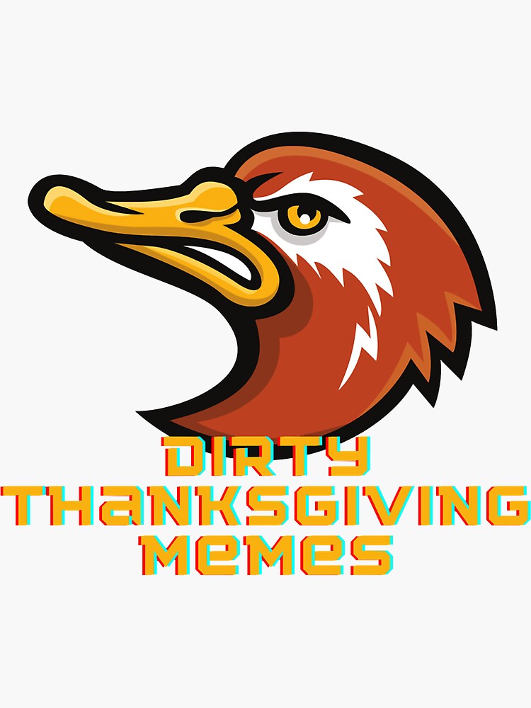 "Dirty Thanksgiving Memes " Sticker for Sale by LilyMerchss Redbubble