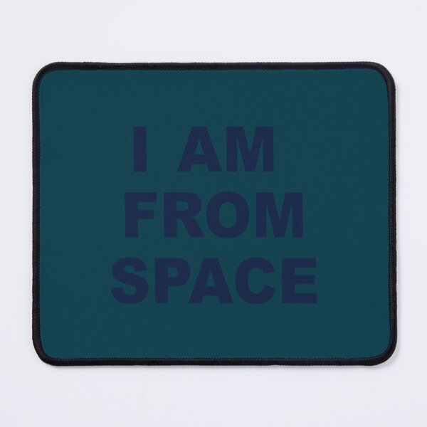 Item preview, I am from Space   designed and sold by AppleArtyzez.