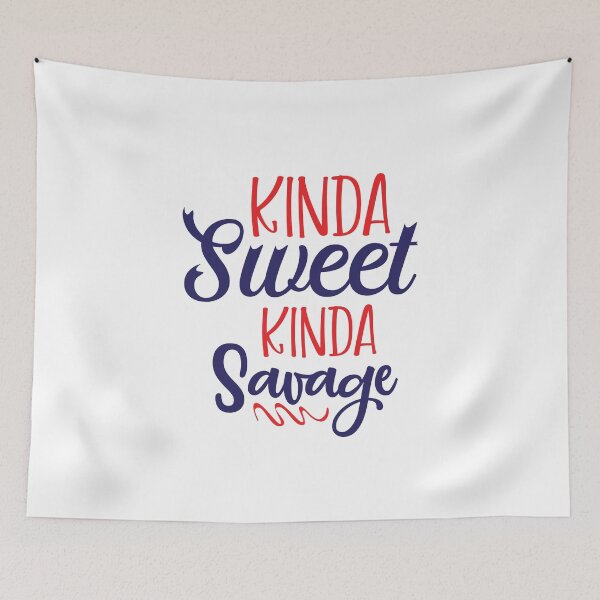 Item preview, Kinda Sweet Kinda Savage designed and sold by beefrancky.