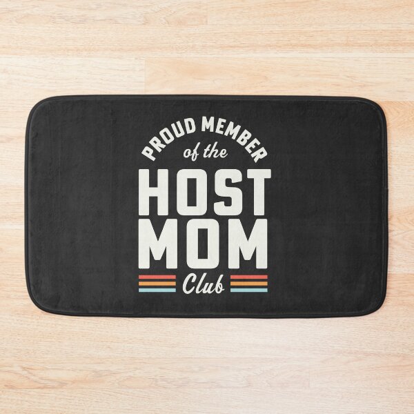 Item preview, Best Host Mom Gifts Proud Member of the Host Mom Club designed and sold by yelly123.