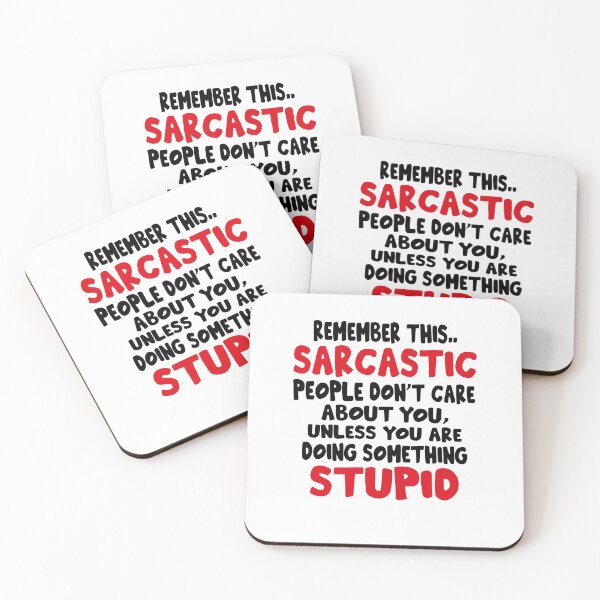 Item preview, Remember This Sarcastic People Don't Care About You Unless You Are Doing Something Stupid Very Funny Quote Best Funny Quote designed and sold by YAHIA-14.