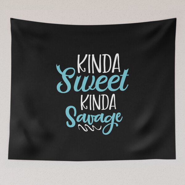 Item preview, Copy of Kinda Sweet Kinda Savage designed and sold by beefrancky.