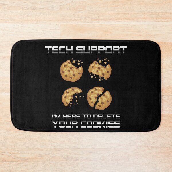 Item preview, TECH SUPPORT Delete your cookies designed and sold by T-paw.