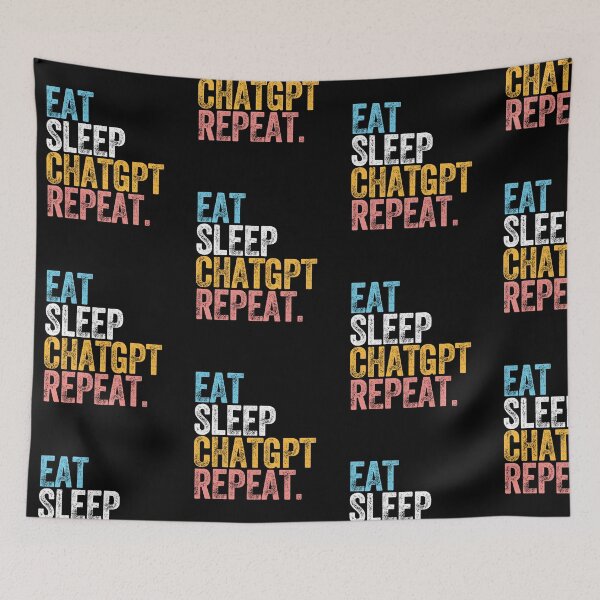 Item preview, EAT. DRINK. CHATGPT. REPEAT. designed and sold by w1ckerman.