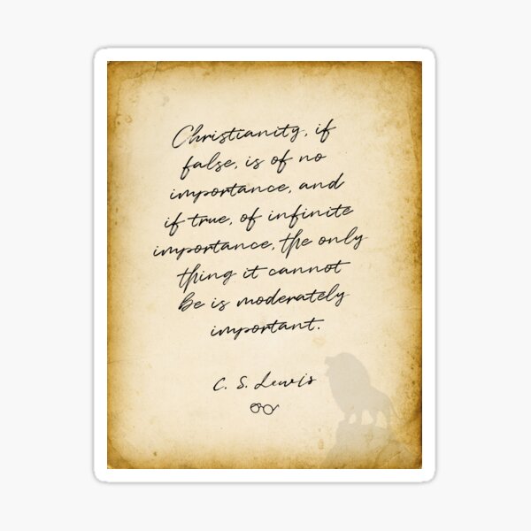 CS Lewis quote, Christianity if false, is of no importance Sticker