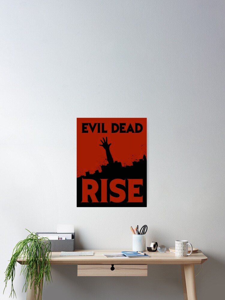 Evil Dead Rise Poster for Sale by Paul Richardson