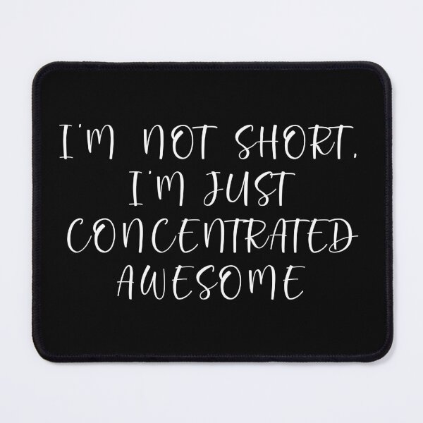 Item preview, I'm Not Short, I'm Just Concentrated Awesome designed and sold by jaya68903.