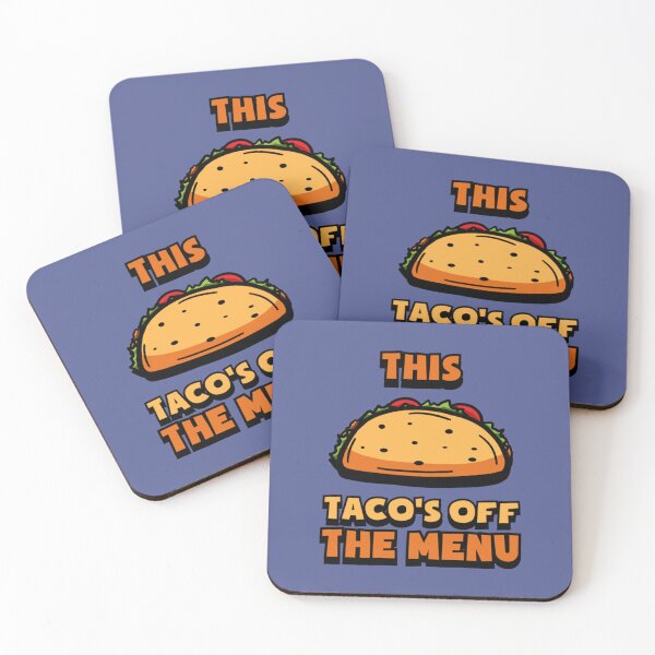 Item preview, This tacos off the menu funny171 designed and sold by WayneGleason.
