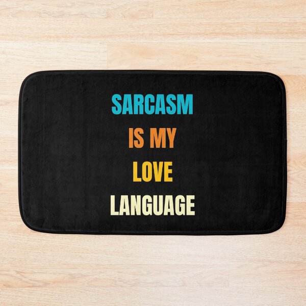 Item preview, Sarcasm Is My Love Language designed and sold by jaya68903.