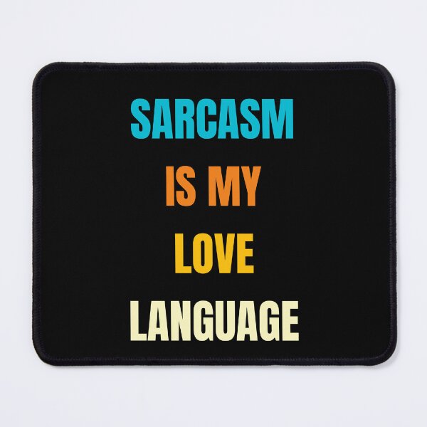 Item preview, Sarcasm Is My Love Language designed and sold by jaya68903.