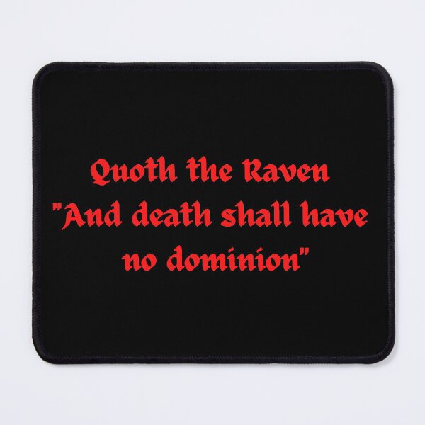 Item preview, Quoth the Raven "And death shall have no dominion" designed and sold by DogStarGlow.