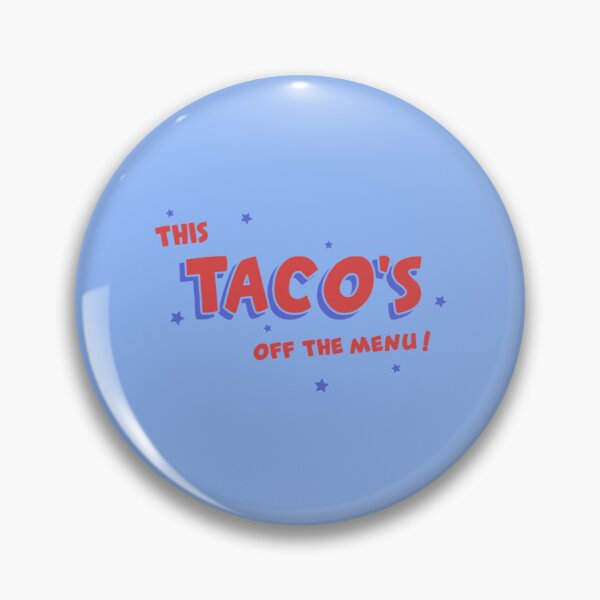 Item preview, This tacos off the menu funny170 designed and sold by WayneGleason.