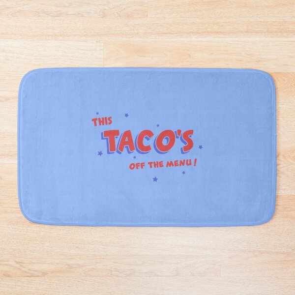 Item preview, This tacos off the menu funny170 designed and sold by WayneGleason.