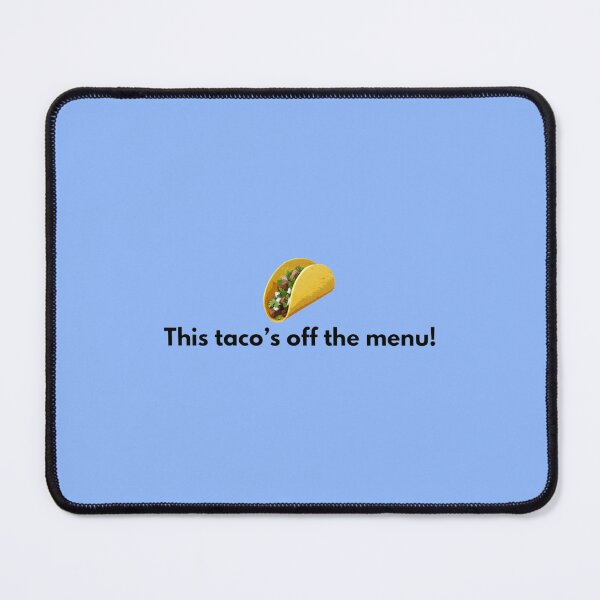 Item preview, This Tacos Off The Menu81 designed and sold by WayneGleason.
