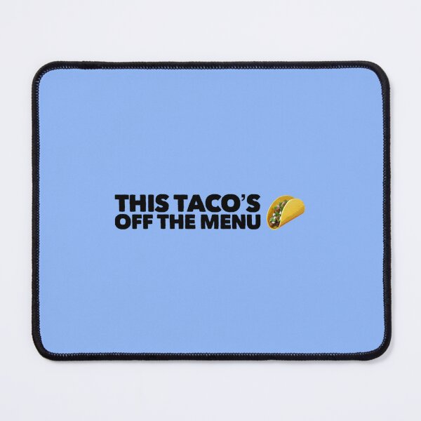 Item preview, This Tacos Off The Menu90 designed and sold by WayneGleason.