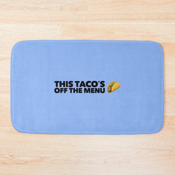 Item preview, This Tacos Off The Menu90 designed and sold by WayneGleason.