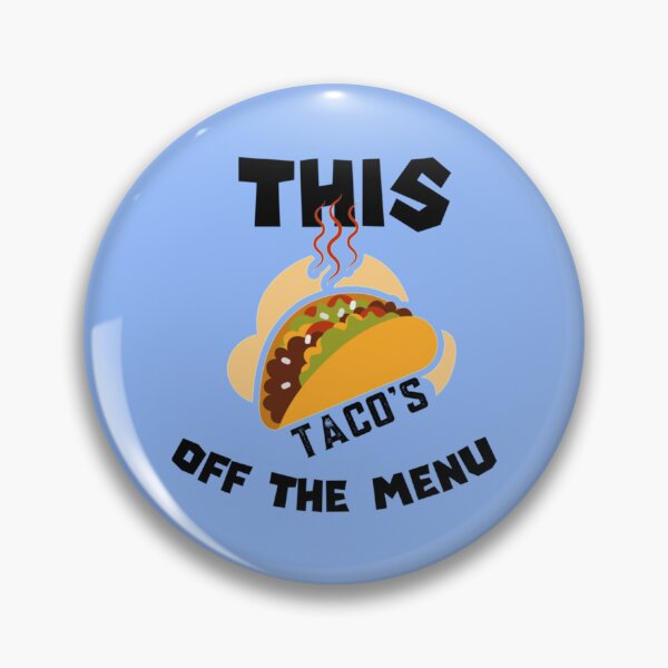 Item preview, This tacos off the menu161 designed and sold by WayneGleason.