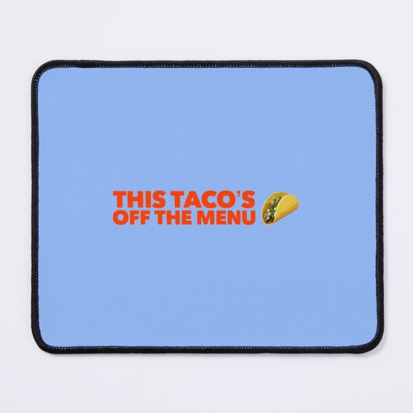 Item preview, This Tacos Off The Menu146 designed and sold by WayneGleason.