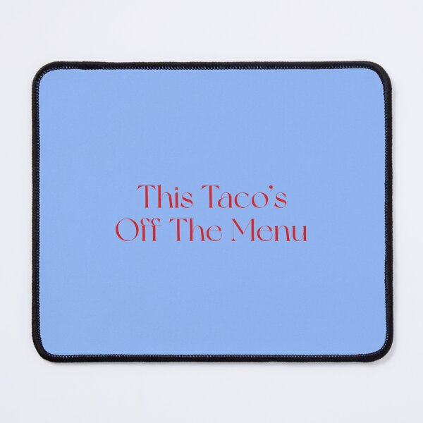 Item preview, This Tacos Off The Menu150 designed and sold by WayneGleason.