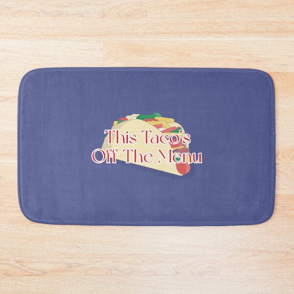 Item preview, This Tacos Off The Menu145 designed and sold by WayneGleason.