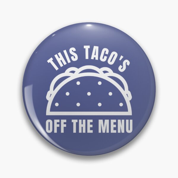 Item preview, this tacos off the menu159 designed and sold by WayneGleason.
