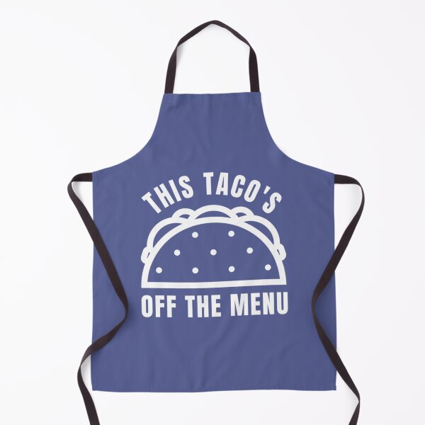 Item preview, this tacos off the menu159 designed and sold by WayneGleason.