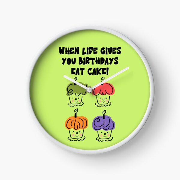 Item preview, When Life Gives You Birthdays Eat Cupcake! Funny Happy Birthday Cake Joke designed and sold by JuxtaJoy Studios.