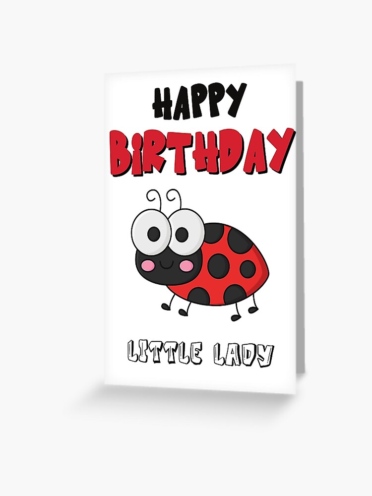 Happy Birthday Little Lady!! Funny Ladybird Birthday Pun Greeting Card for  Sale by JuxtaJoy Studios