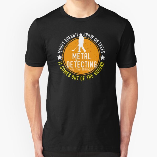 Metal detecting tshirt - great gift for treausre hunters and metal detectorists Slim Fit T-Shirt
