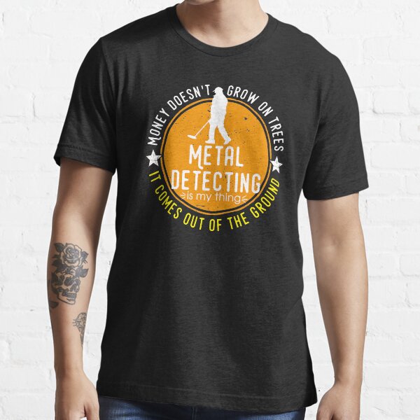Metal detecting tshirt - great gift for treausre hunters and metal detectorists Essential T-Shirt