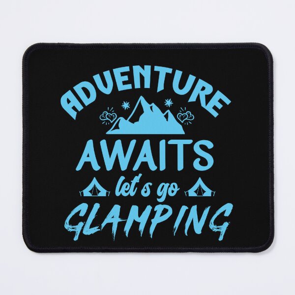 Item preview, Adventure awaits lets go glamping designed and sold by FurioInc.