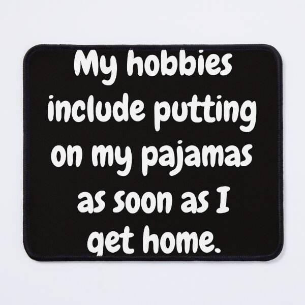 Item preview, Senior Citizen Funny Humor My Hobbies Include Putting On My Pajamas  designed and sold by fantasticdesign.