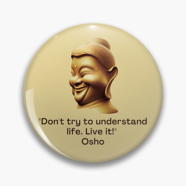 Item preview, Don't try to understand life. Live it! Osho Quote – AI generated image designed and sold by RetComly.