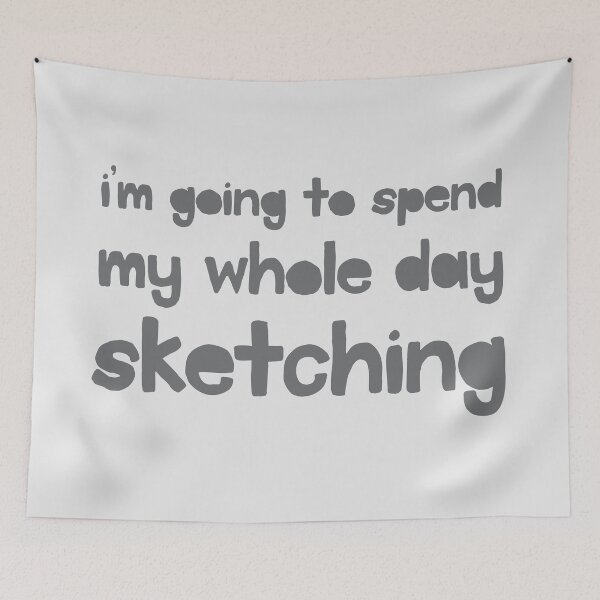 Item preview, I'm going to spend the whole day sketching designed and sold by jazzydevil.