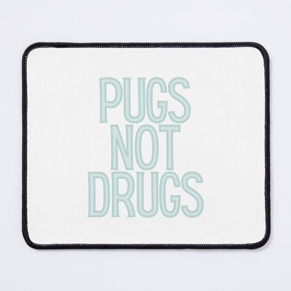 Item preview, Pugs Not Drugs designed and sold by BloomingDiaries.