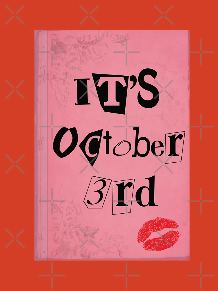  On October 3rd He Asked Me What Day It Was: Mean Girl Inspired  Journal - 6x9 - October 3rd - 200 Pages - Mean Girls - Burn Book:  9798749292251: Stuff, Copies of: Books